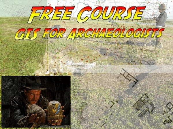 Free Course: GIS for Archaeologists