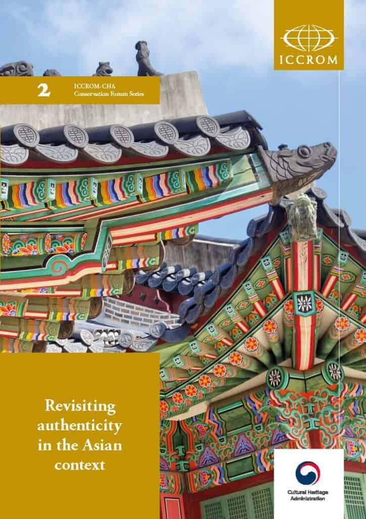 Revisitng authenticity in the Asian context published by ICCROM