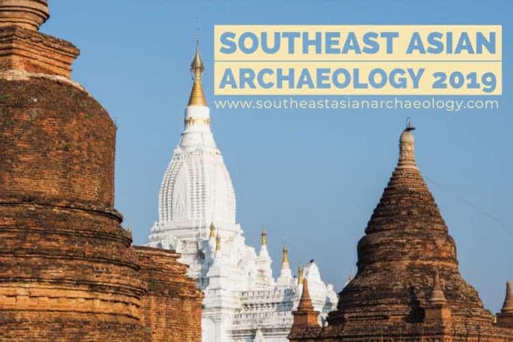 Southeast Asian Archaeology 2019