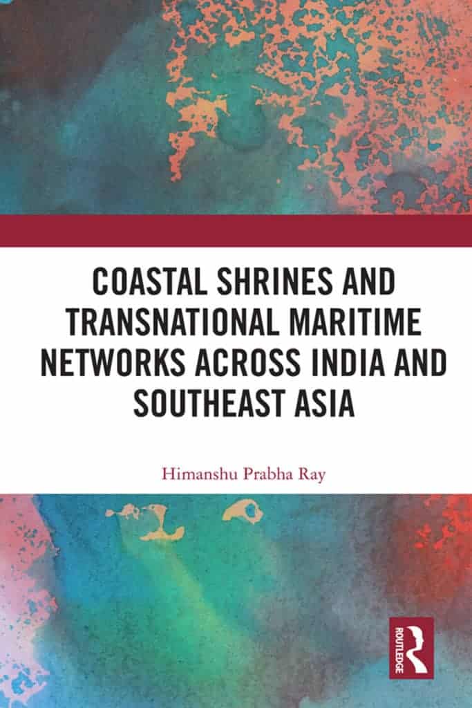 Coastal Shrines and Transnational Maritime Networks Across India and Southeast Asia