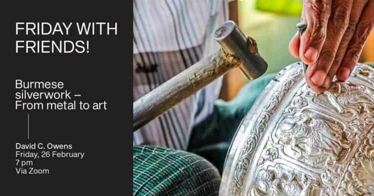 Friday with Friends Burmese Silverwork