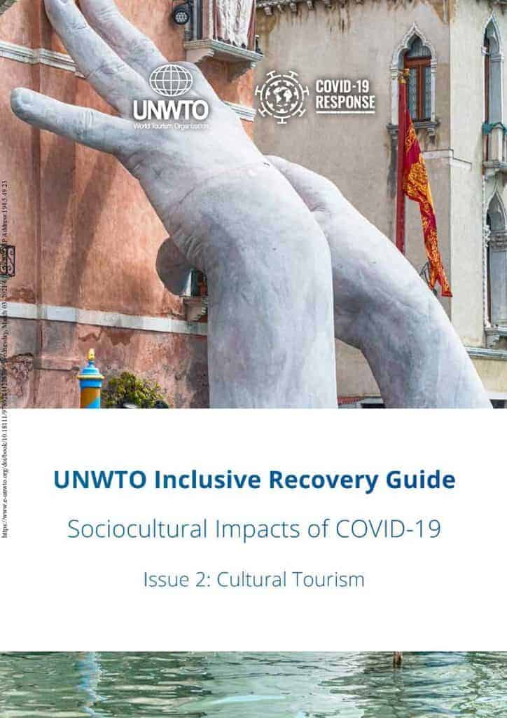 UNWTO Inclusive Recovery Guide – Sociocultural Impacts of Covid-19, Issue 2: Cultural Tourism