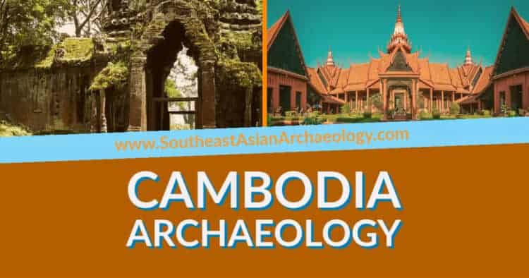 Archaeology of Cambodia