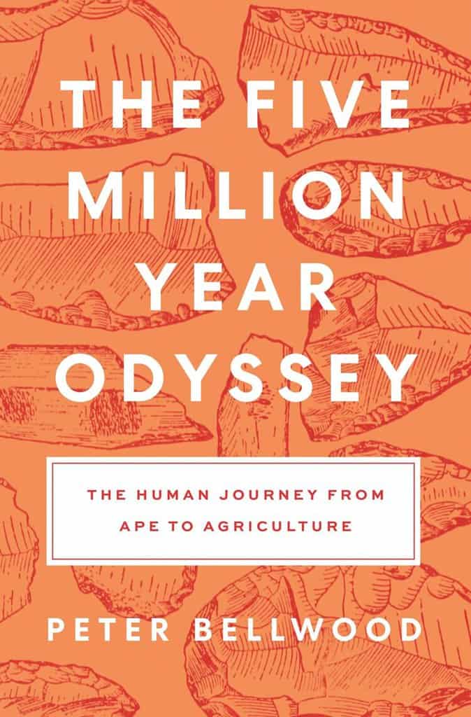 The Five Million Year Odyssey by Peter Bellwood