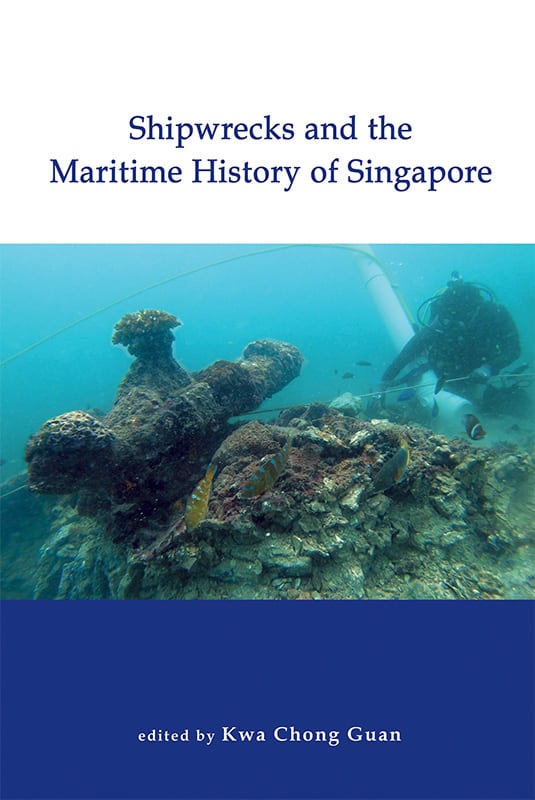 [New Book] Shipwrecks and the Maritime History of Singapore